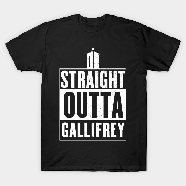 Straight outta Gallifrey T-Shirt by geekmethat